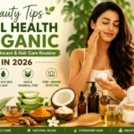Beauty Tips - Well Health Organic.com natural skincare and hair care routine in 2026